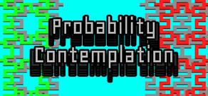 Probability Contemplation
