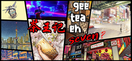 茶王记 (Gee, Tea, Eh, Seven?)