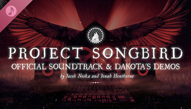 Project Songbird Official Soundtrack & Dakota's Demos on Steam