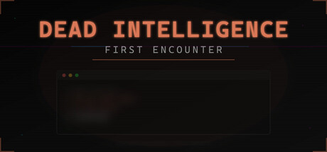Dead Intelligence: First Encounter — Steam header