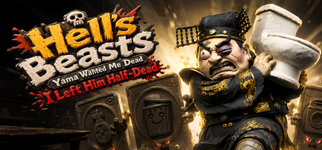 Hell's Beasts: Yama Wanted Me Dead, I Left Him Half-Dead