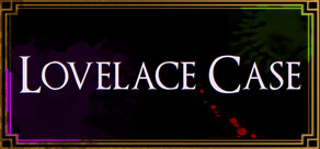 Lovelace Case