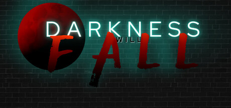 DARKNESS WILL FALL