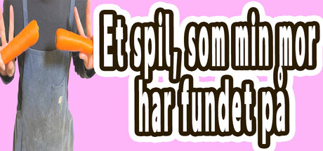 Et spil, som min mor har fundet på