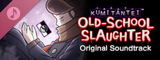 Kumitantei: Old-School Slaughter - Soundtrack