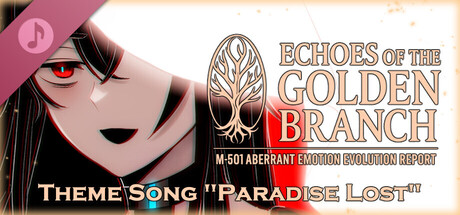 ECHOES OF THE GOLDEN BRANCH - Theme Song "Paradise Lost"