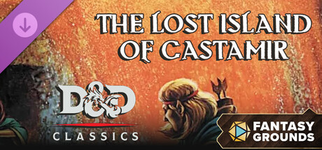 Fantasy Grounds - D&D Classics: The Lost Island of Castanamir