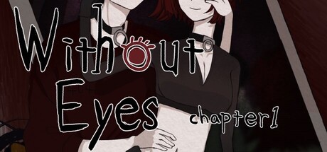 WithoutEyes Chapter1 — Steam header
