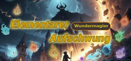 Zauberer des Wunders: Elementarer Aufstand