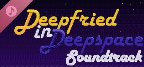 Deepfried in Deepspace Soundtrack