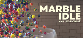 Marble Idle Collectionist