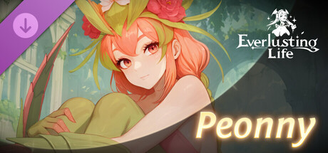 Everlusting Life - Mascot Peonny