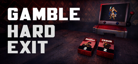 Gamble: Hard Exit