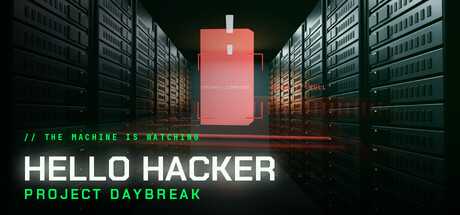 HELLO HACKER - Project Daybreak
