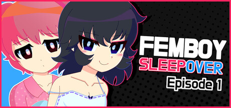 FEMBOY SLEEPOVER - Episode 1 — Steam header