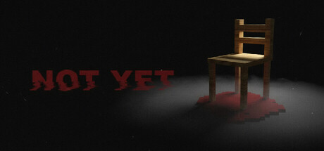 Not Yet — Steam header