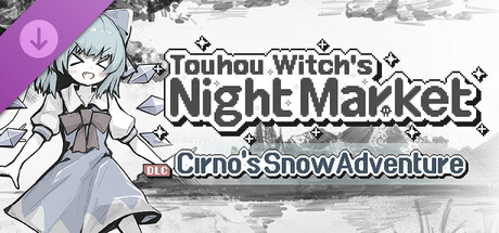Touhou Witch's Night Market - Cirno's Snow Adventure