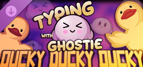 Typing With Ghostie - Ducky Ducky Ducky