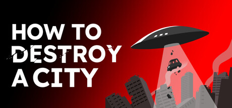 How To Destroy A City
