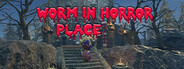 Worm in horror place