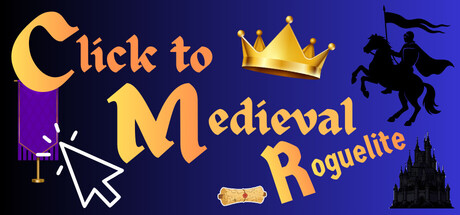 Click to Medieval Roguelite — Steam header