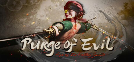 Purge Of Evil: Age of the Fallen Spirits