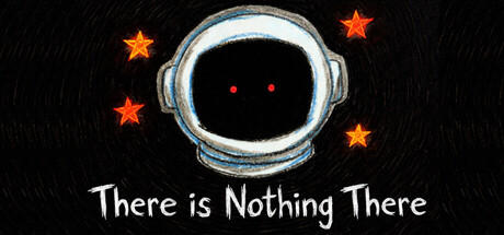 There Is Nothing There — Steam header