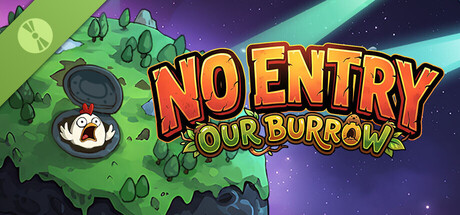 NO ENTRY: OUR BURROW Demo