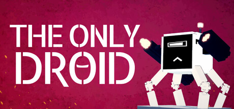 The Only Droid