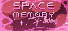 Space Memory: Flowers