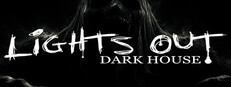 Lights Out Dark House
