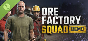 Ore Factory Squad ⛏️ Demo