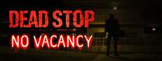 Dead Stop - No Vacancy