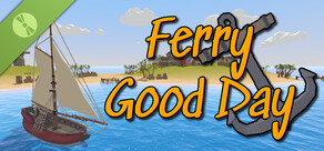 Ferry Good Day Demo