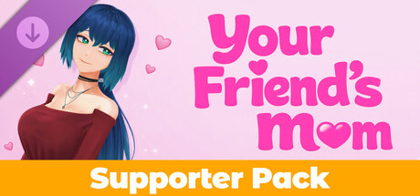 Your Friend's Mom - Supporter Pack
