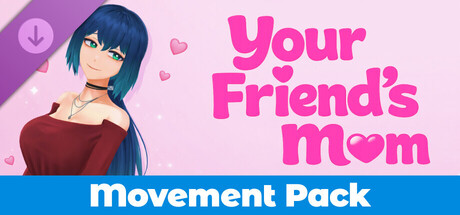 Your Friend's Mom - Movement Pack