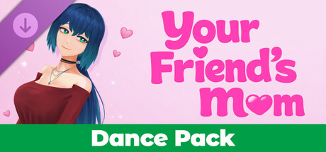 Your Friend's Mom - Dance Pack