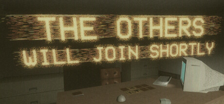 The Others Will Join Shortly