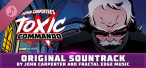 John Carpenter's Toxic Commando - Original Soundtrack