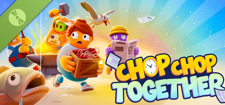 Chop Chop: Together Demo