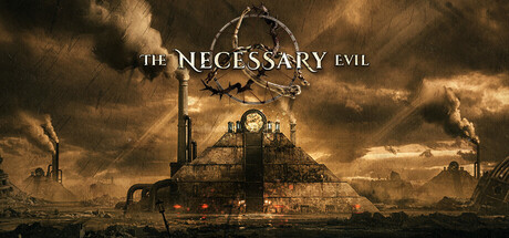The Necessary Evil — Steam header
