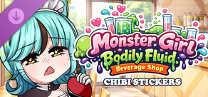 Monster Girl Bodily Fluid Beverage Shop - Chibi Stickers