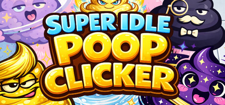 SUPER IDLE POOP CLICKER — Steam header