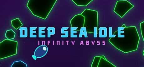 DeepSeaIdle: Infinity Abyss