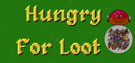 Hungry For Loot