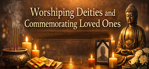 Worshiping deities and commemorating loved ones