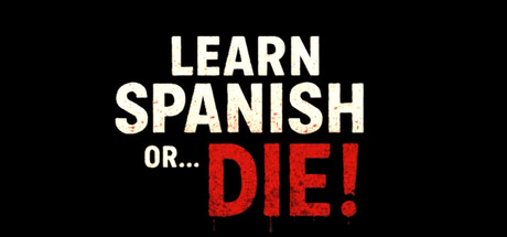 Learn Spanish or... Die!