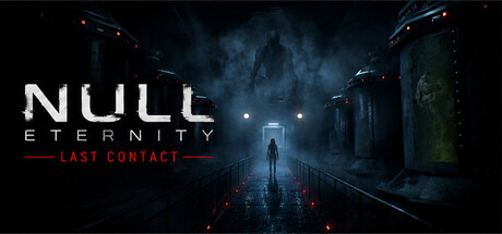 NULL ETERNITY: Last Contact — Steam header