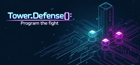 Tower.defense(): Program The Fight — Steam header