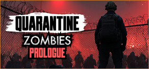 Quarantine Zombies - Prologue